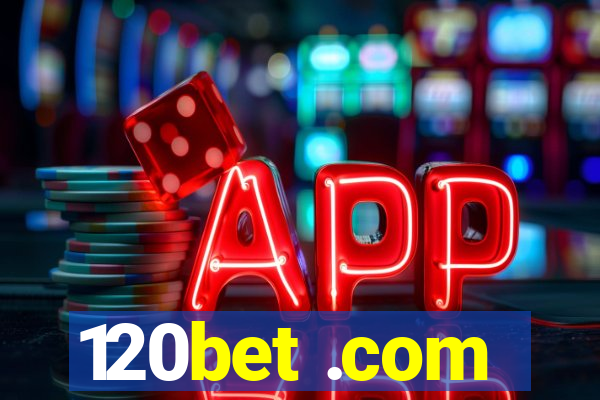 120bet .com